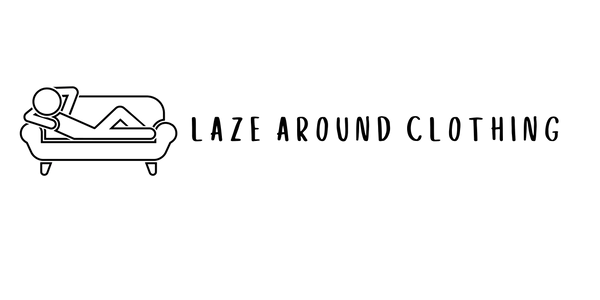 Laze Around Clothing